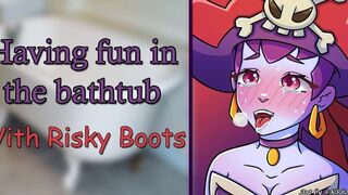 FOUND ON GUMROAD - Having Fun In A Bath With Risky Boots (18+ Shantae Audio)