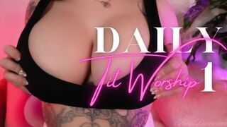 Daily Tit Worship 1 - TIT FETISH BIG TITS FEMDOM POV GOONING JOI CHALLENGE